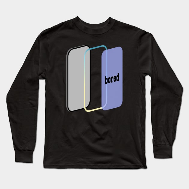 Bored Long Sleeve T-Shirt by SanTees